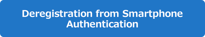 Deregistration from Smartphone Authentication