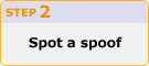 Spot a spoof