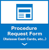 Procedure Request Form (Reissue Cash Cards, etc..)